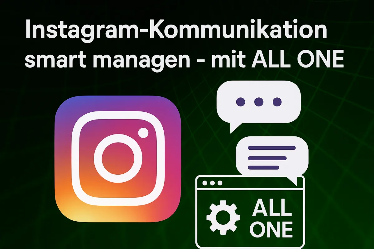 Instagram-Kommunikation smart managen – mit ALL ONE