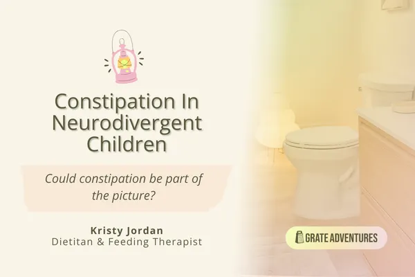 Constipation in Neurodivergent Children: A Practical Guide for Parents