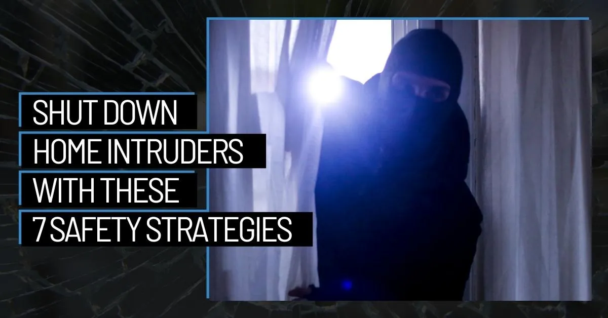 Shut Down Home Intruders