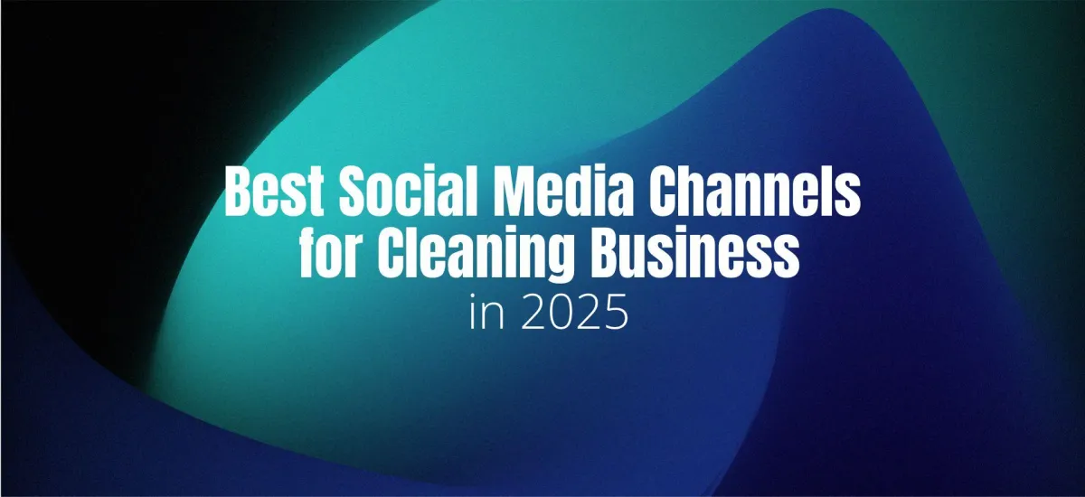 Social Media Channels for Cleaning Business