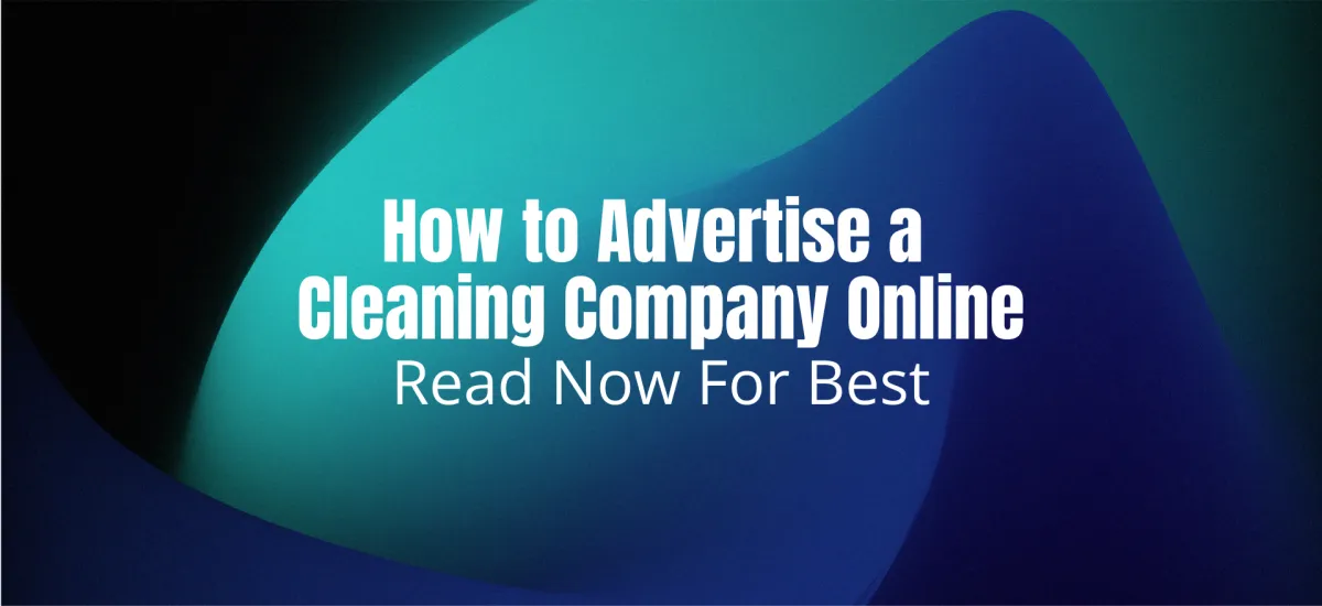 How to Advertise a Cleaning Company Online