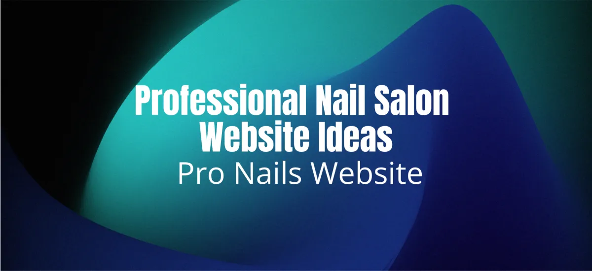 Professional Nail Salon Website Ideas