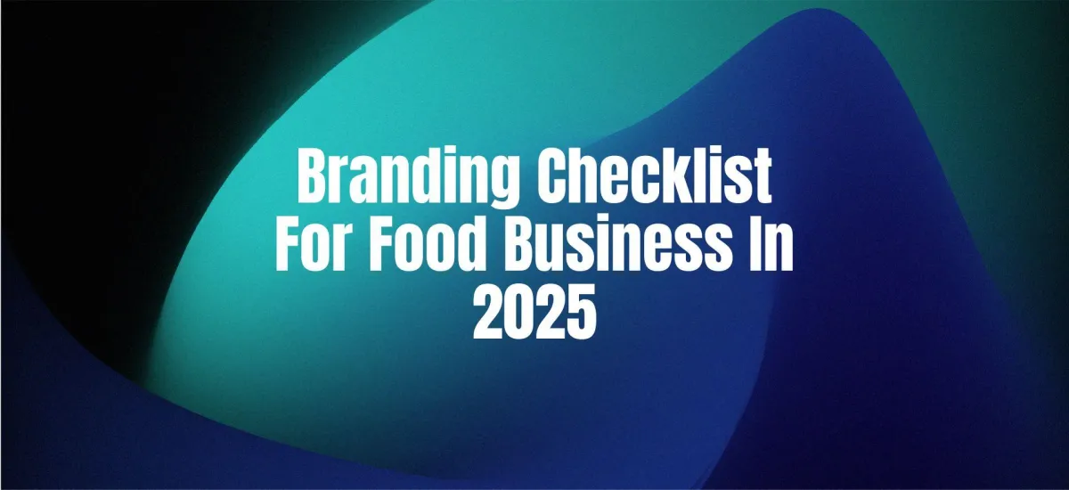 Branding Checklist for Food Business in 2025