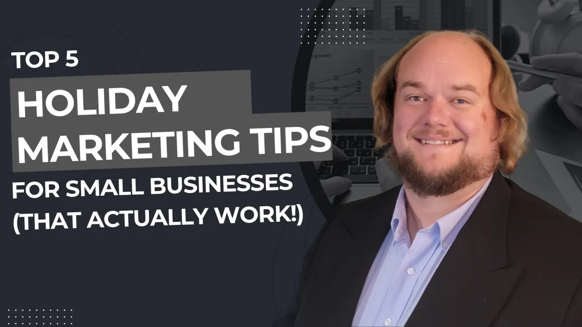 Top 5 Holiday Marketing Tips for Small Businesses (That Actually Work!)