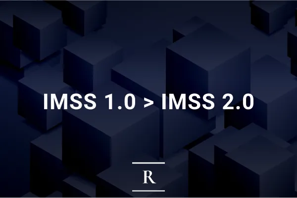 IMSS 1.0 > IMSS 2.0