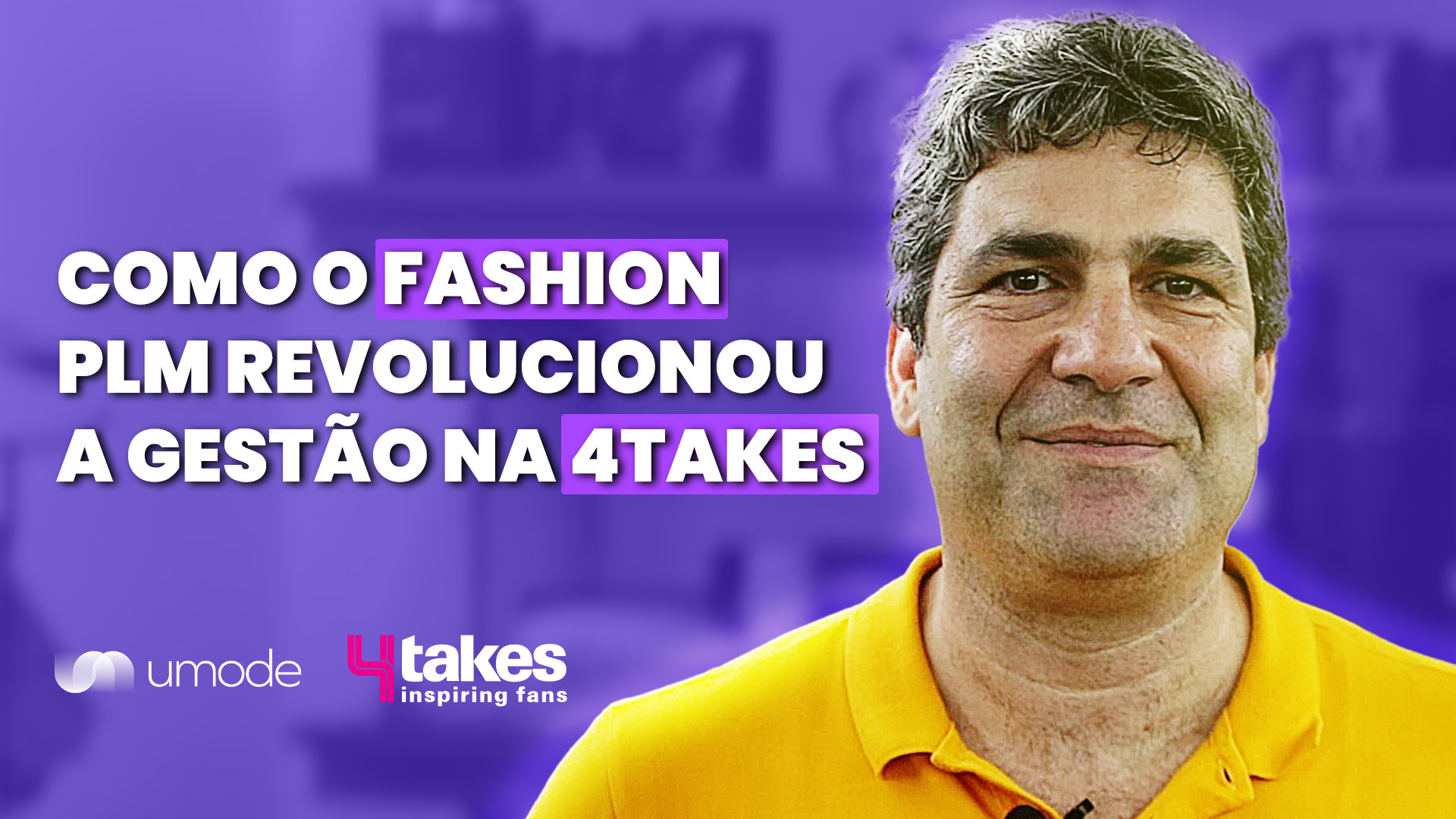 Como a uMode fashion PLM revolucionou a gestão na 4Takes
