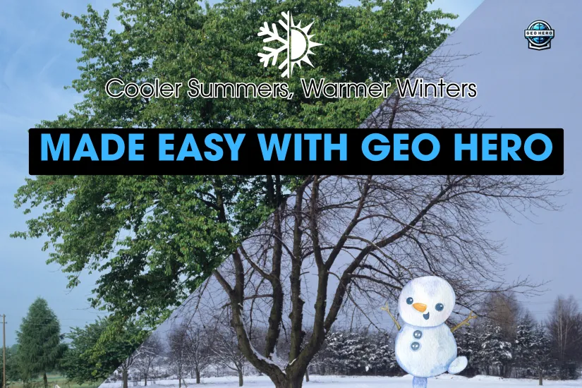 Cooler Summers, Warmer Winters – Made Easy