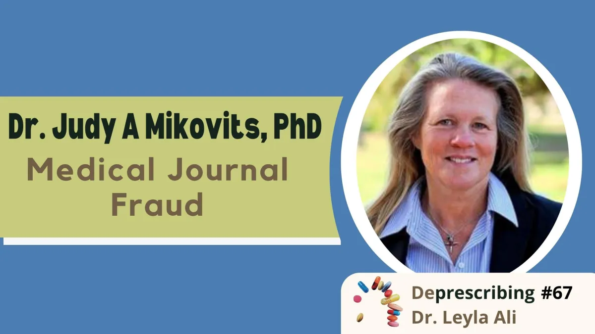 Dr Judy Mikovits Deprescribing no 67 Medical Journal Fraud