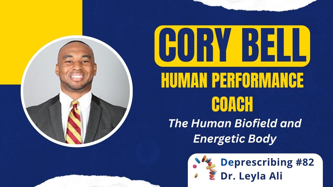 Deprescribing #82 Cory Bell, Human Performance Specialist