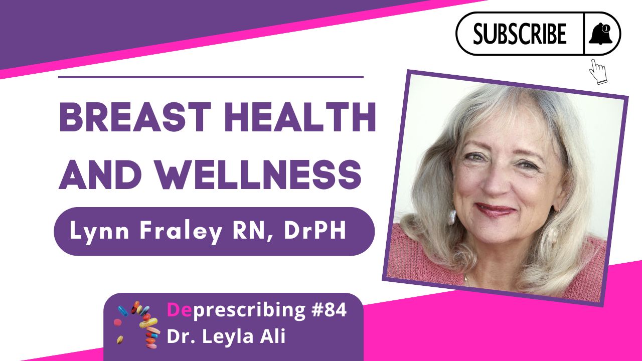Deprescribing no 84 Breast Health and Wellness, Lynn Fraley