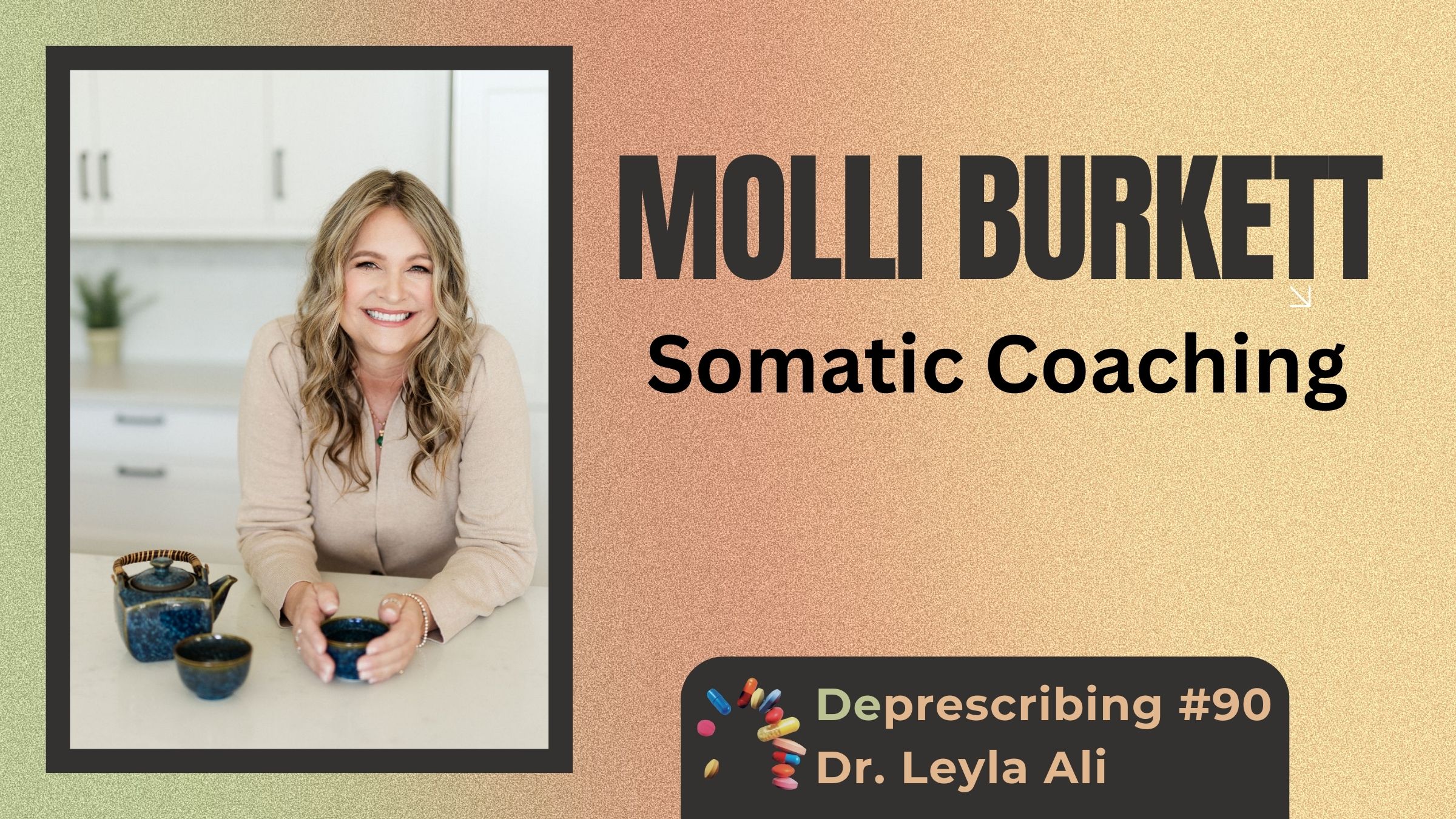 Deprescribing #90 Molli Burkett, Somatic Coaching