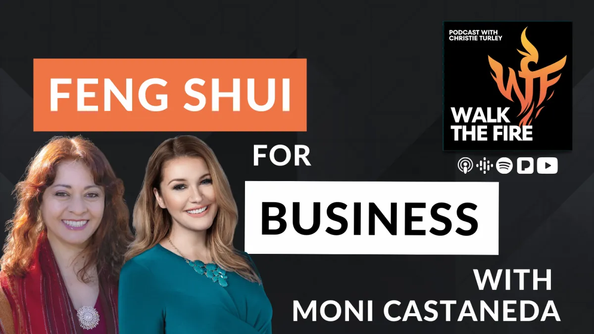 56: Attract New Clients with Feng Shui Principles for Business Growth with Moni Castaneda