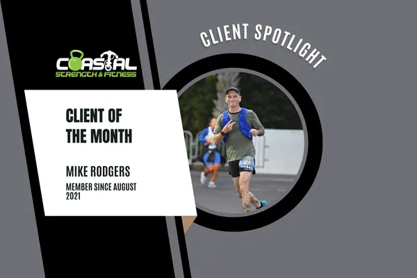 Coastal Strength & Fitness Member Spotlight: Mike Rodgers
