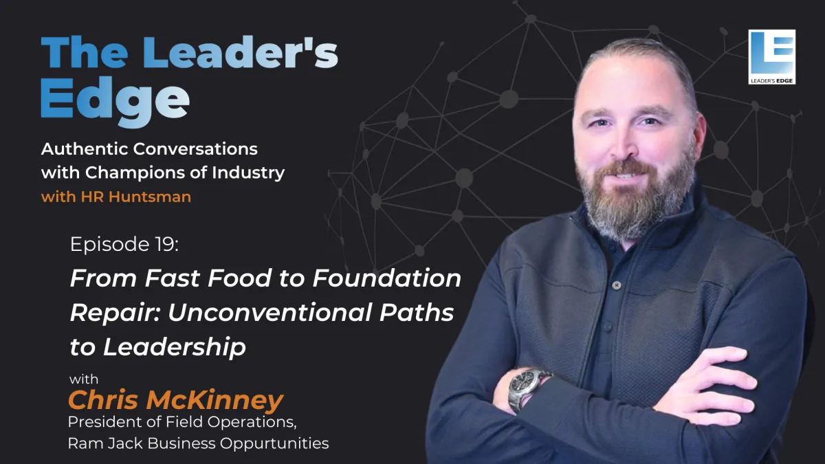 19 - From Fast Food to Foundation Repair: Unconventional Paths to Leadership