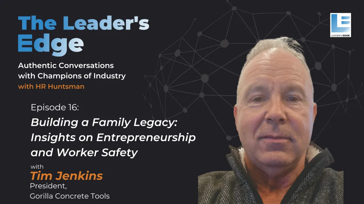 16 - Building a Family Legacy: Insights on Entrepreneurship and Worker Safety
