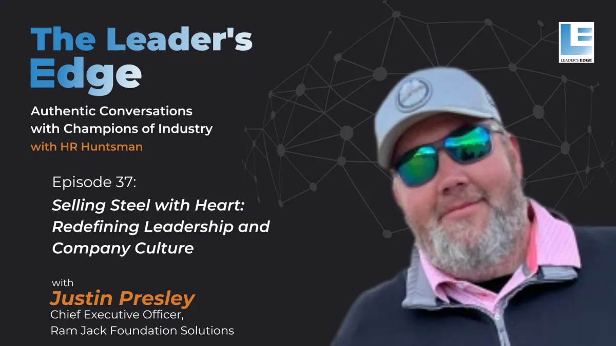37 - Selling Steel with Heart: Redefining Leadership and Company Culture
