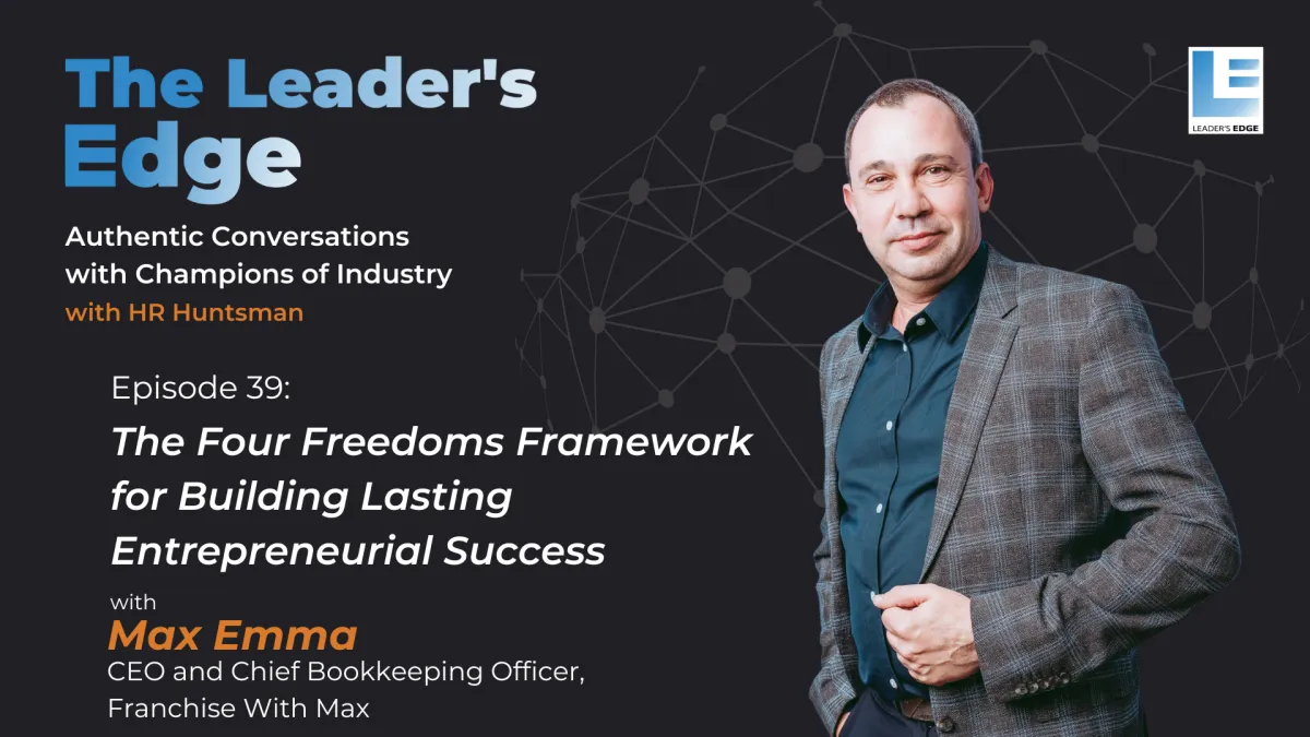 39 - The Four Freedoms Framework for Building Lasting Entrepreneurial Success