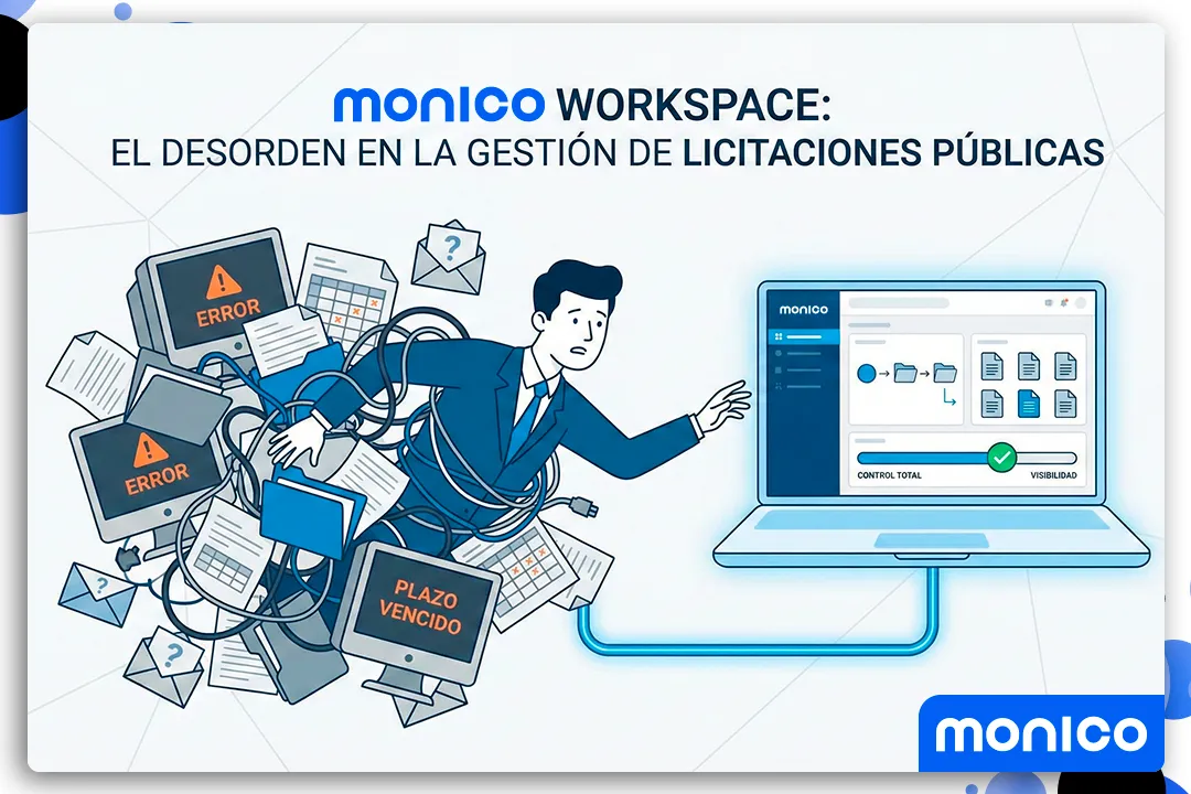 monico Workspace: El Desorden en la Gestión de Licitaciones Públicas y cómo afecta a las empresas