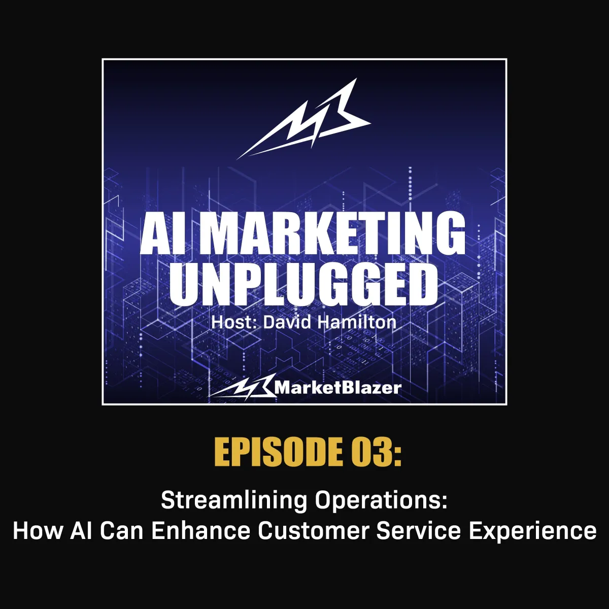 AI Marketing Unplugged Podcast Episode 3