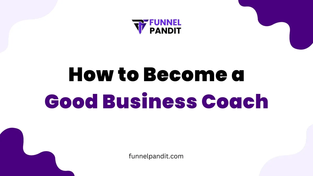 How to Become a Good Business Coach