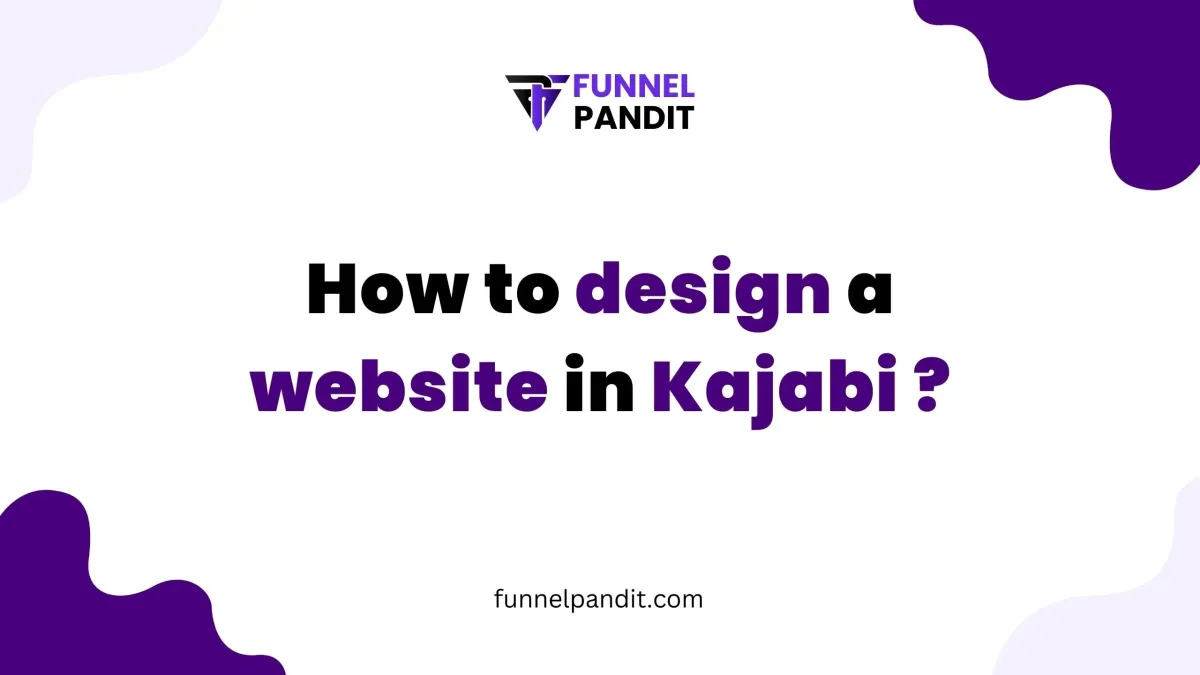 How to design a website in Kajabi ?