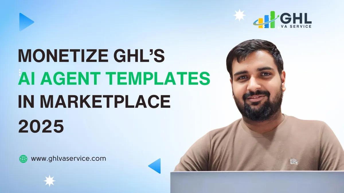 Monetize GHL’s AI Agent Templates in Marketplace 2025
