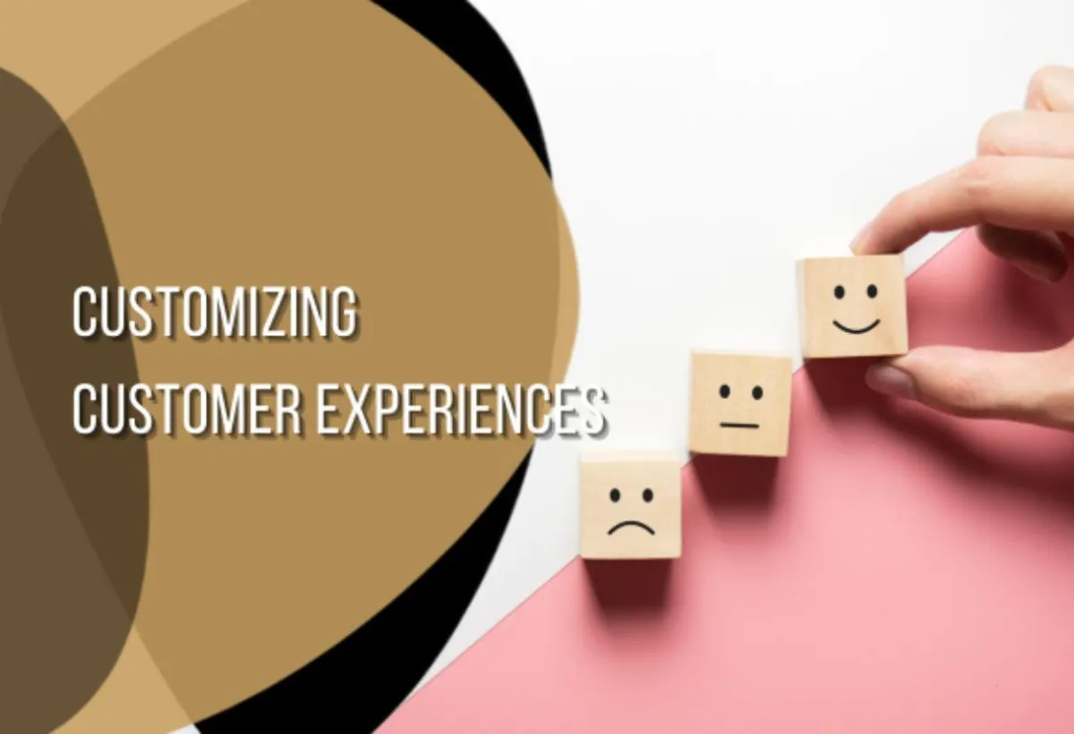 Customizing Customer Experiences