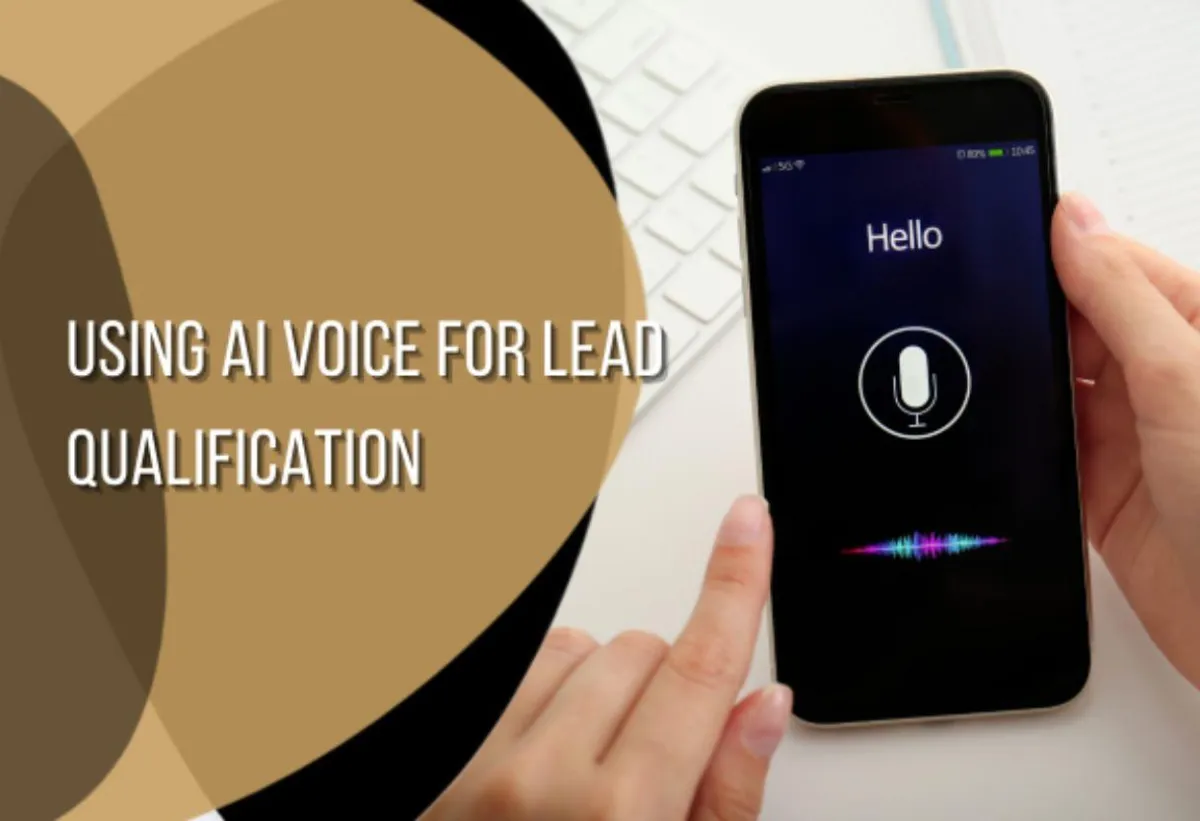Using AI Voice for Lead Qualification