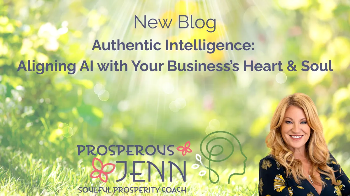 Authentic Intelligence: Aligning AI with Your Business’s Heart & Soul