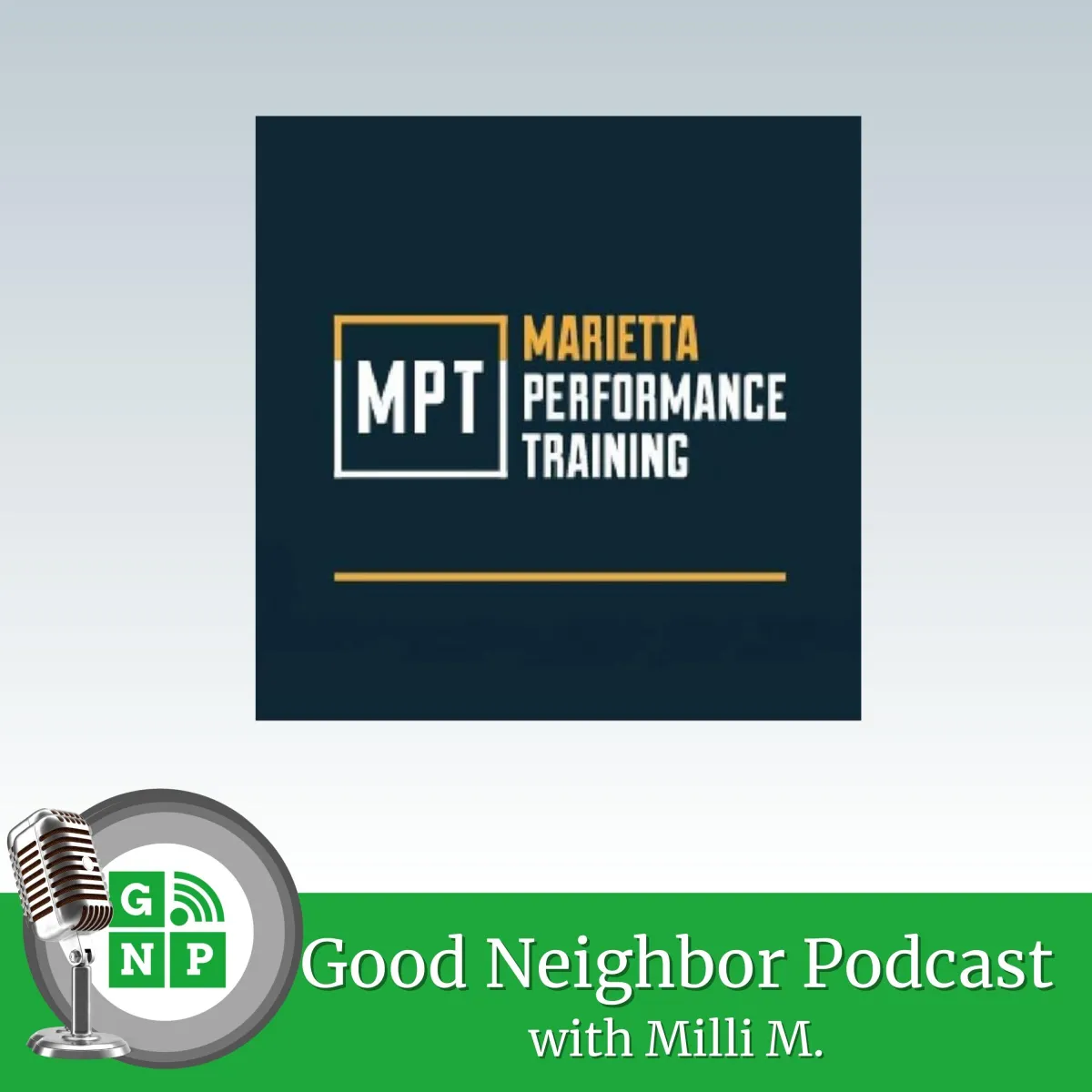 E44: What makes Nyles Stuart with Marietta Performance Training a good neighbor?