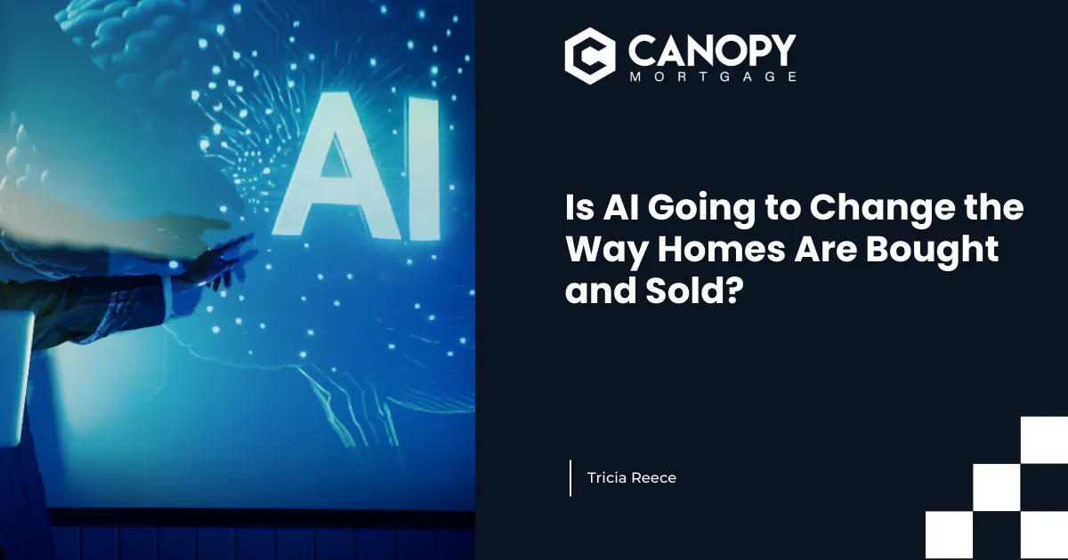 Is AI Going to Change the Way Homes Are Bought and Sold?