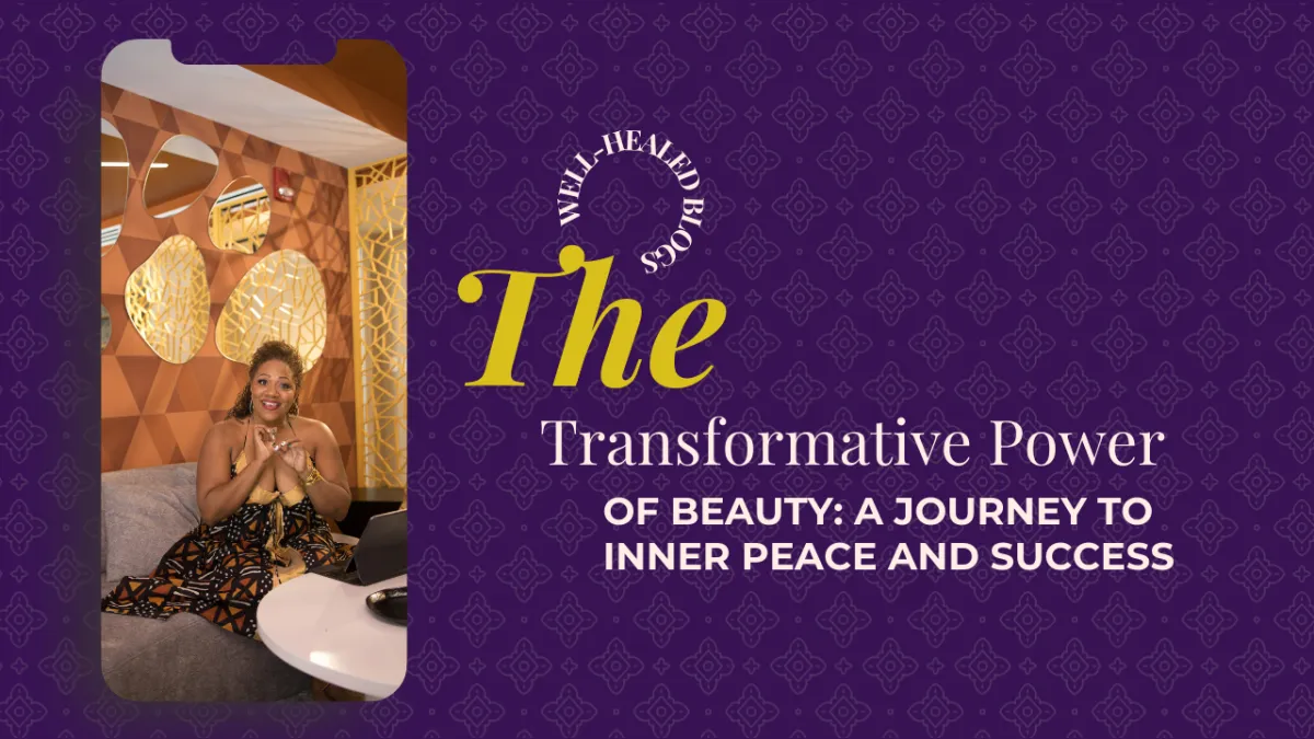 The Transformative Power of Beauty: A Journey to Inner Peace and Success