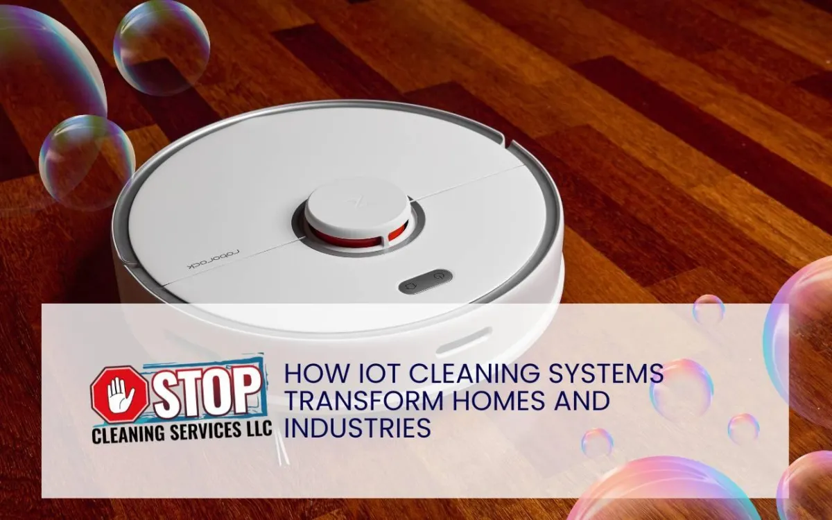 IoT cleaning systems keeping a modern home spotless