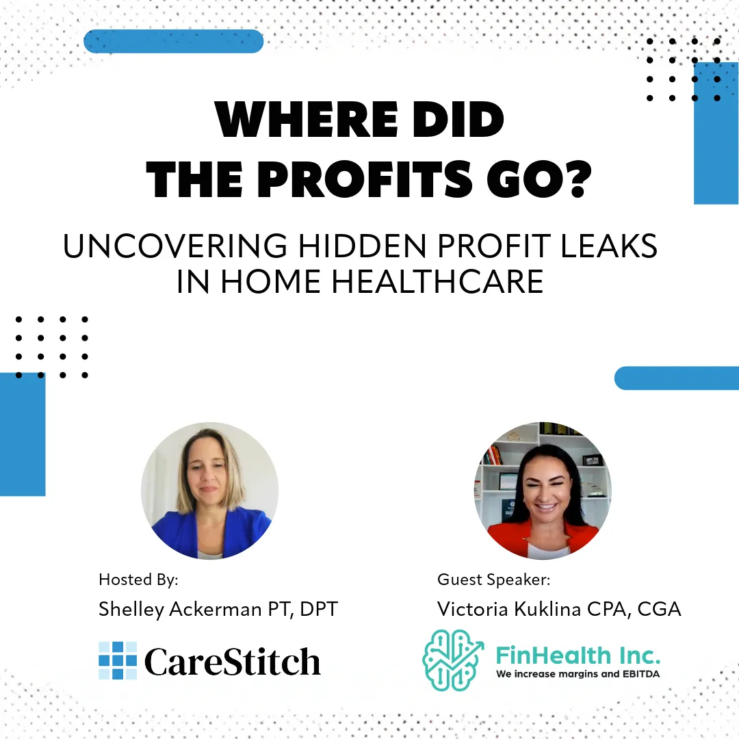 Where Did the Profits Go? Uncovering Hidden Profit Leaks in Home Healthcare