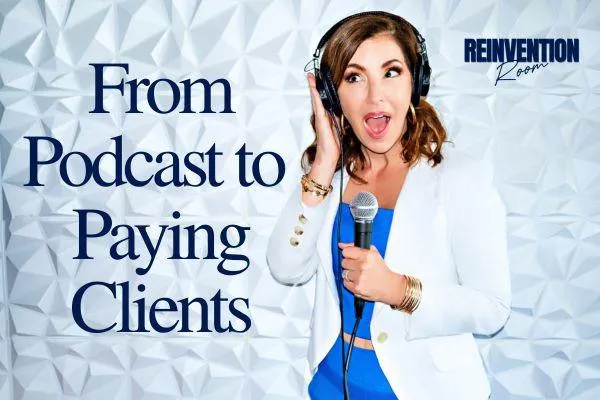 Podcast Strategy: From Podcast to Paying Clients (w/ Rod Brinson)