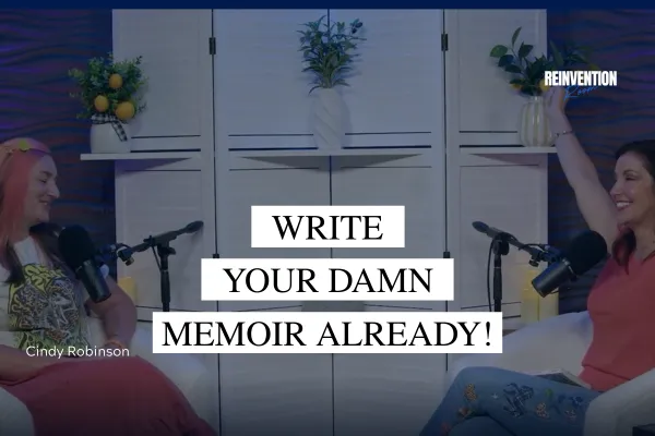 Ep. 273 - Write The Damn Memoir Already with Cindy Robinson