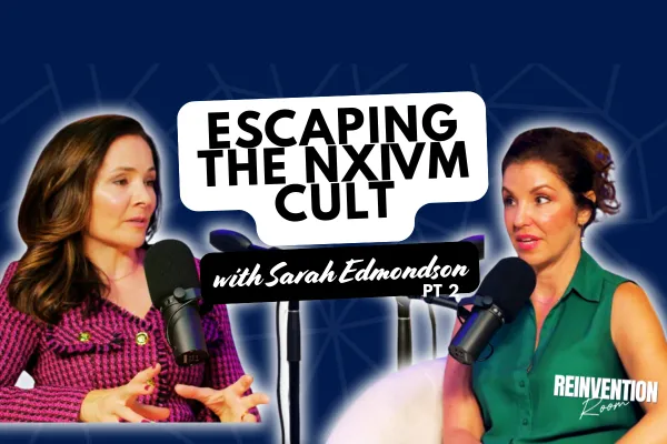 Ep. 275 - Escaping the NXIVM Cult: Sarah Edmondson's Story - PT 2
