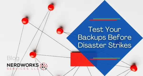 Test Your Backups Before Disaster Strikes