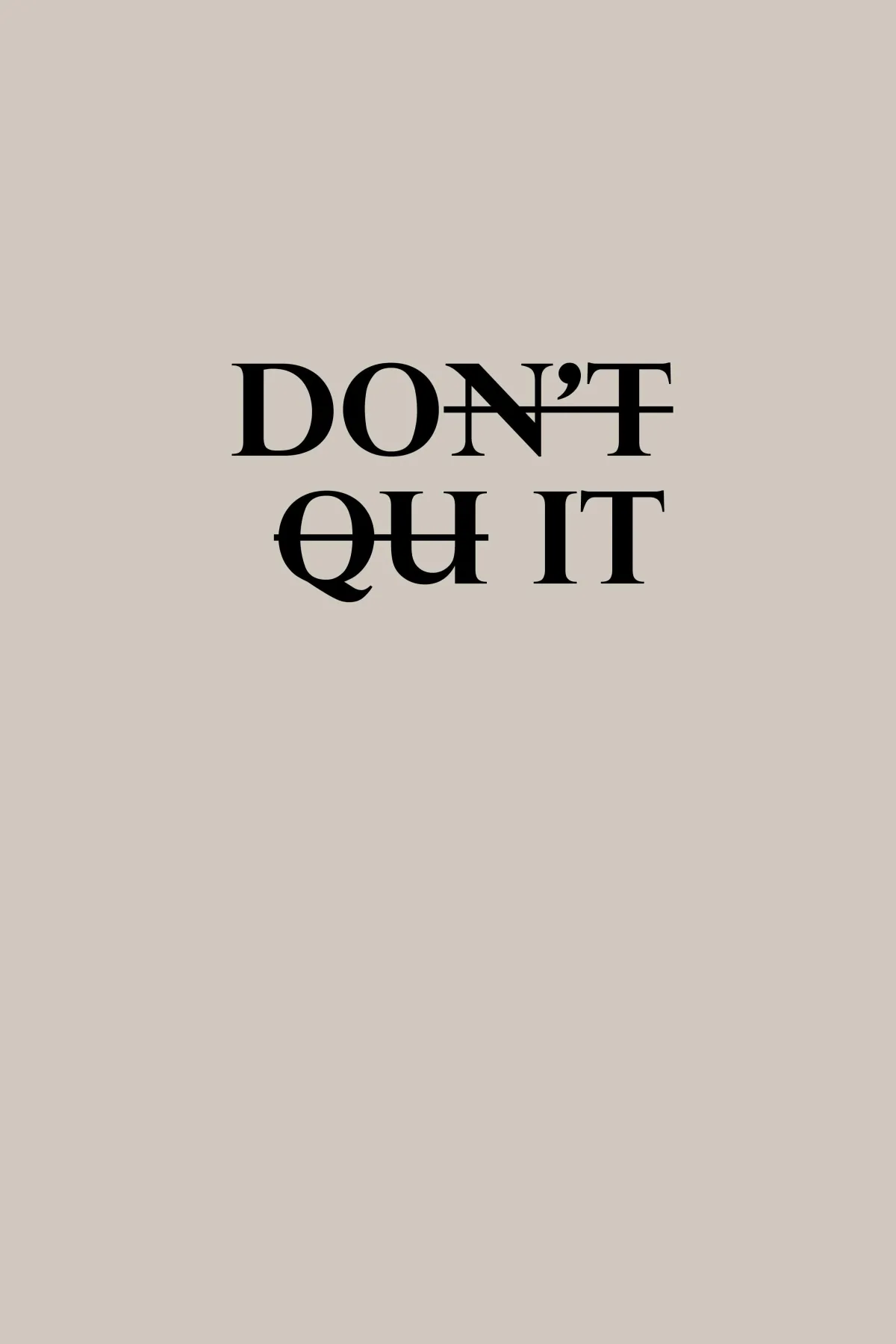 Dont Quit