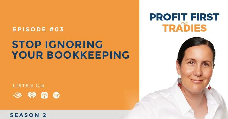 S2 Episode 3 || Stop Ignoring Your Bookkeeping