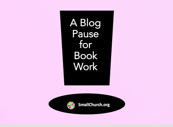 A Blog Pause for Book Work