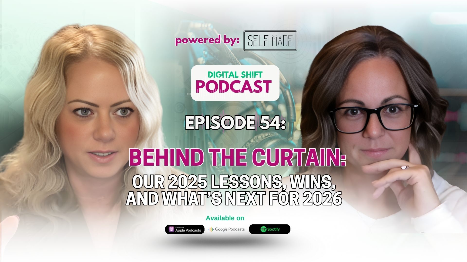 Episode 54: Behind the Curtain: Our 2025 Lessons, Wins, and What’s Next for 2026