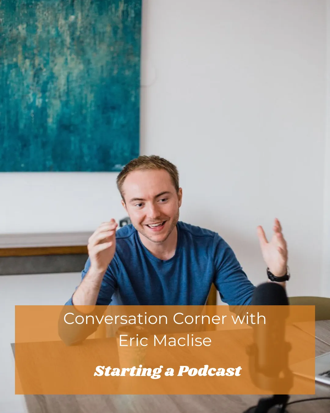 Conversation Corner: How to start a podcast
