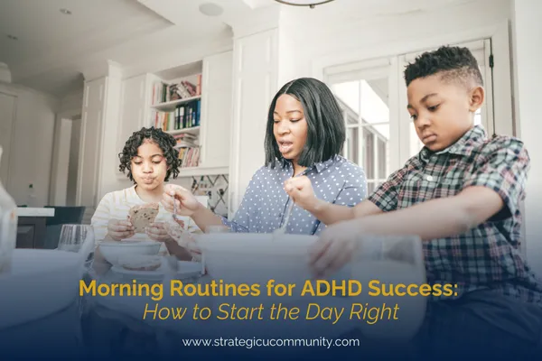 Morning Routines For ADHD Success: How To Start The Day Right