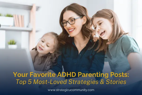 Top ADHD Parenting Posts | StrategicU
