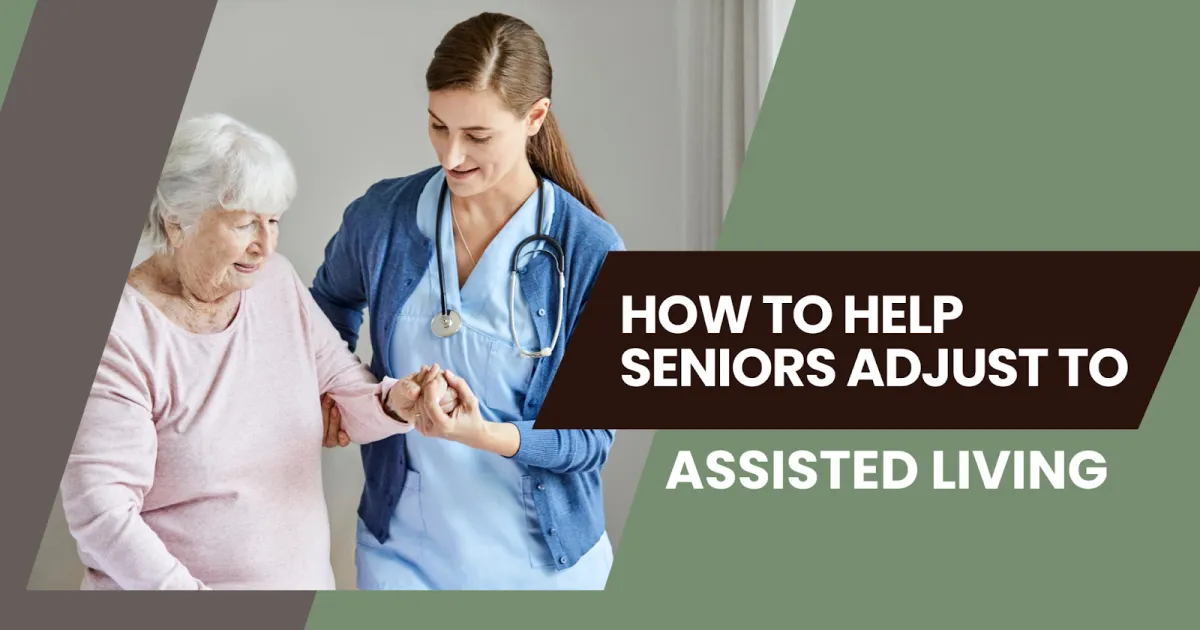 Helping Seniors Adjust to Assisted Living | Senior Living Tips