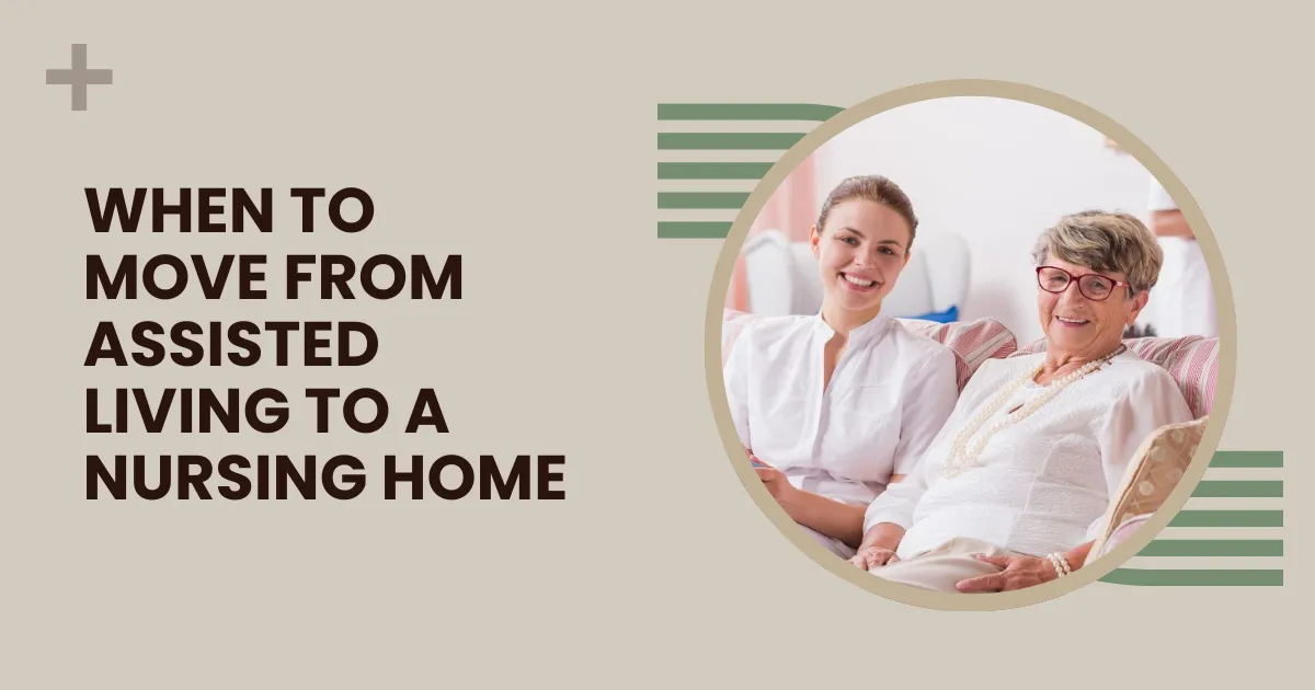Assisted Living to a Nursing Home
