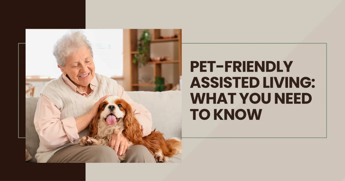 Pet-Friendly Assisted Living: Enhancing Senior Lives