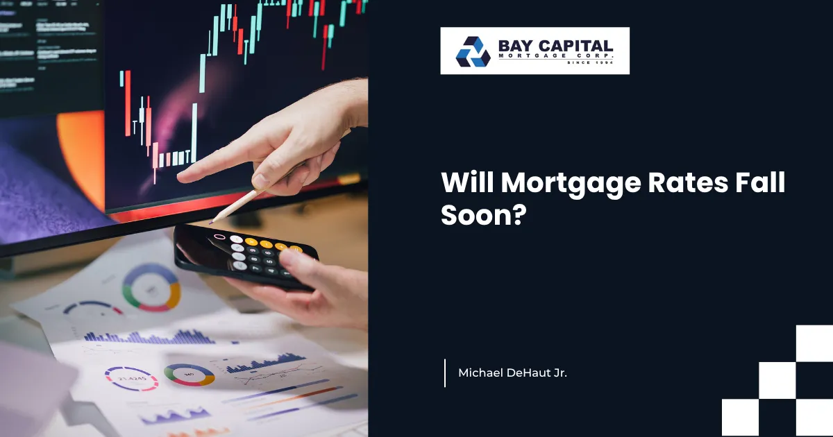 Will Mortgage Rates Fall Soon? What to Watch & Why It’s Not Guaranteed