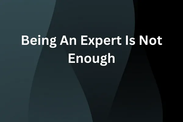 Being An Expert Is Not Enough - Specter Consult